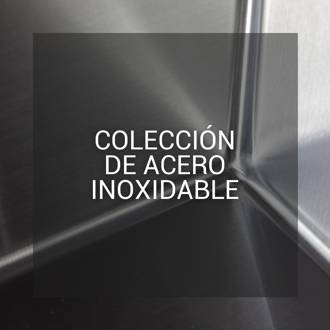 Colección acero inoxidable